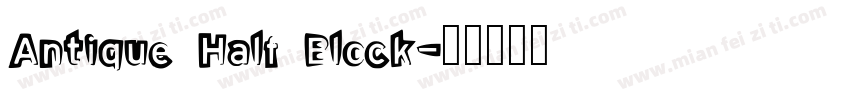 Antique Half Block字体转换